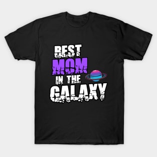 Best Mom in the Galaxy | Space-Themed Mother's Day T-Shirt